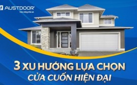 3 Xu Hướng Lựa Chọn Cửa Cuốn Được Ưa Chuộng Hiện Nay
