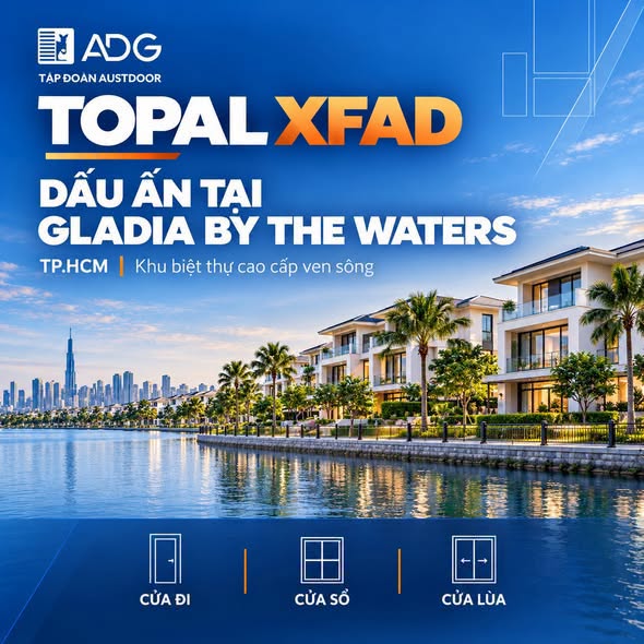 Nh&ocirc;m Topal XFAD tại Gladia by the Waters &ndash; Giải ph&aacute;p cửa nh&ocirc;m cho biệt thự cao cấp